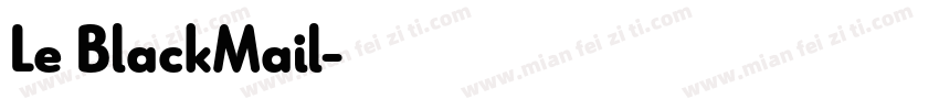 Le BlackMail字体转换